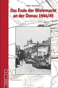 Das Ende der Wehrmacht an der Donau 1944/45 - 2868254473