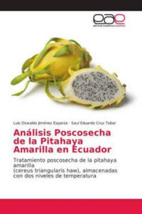 Analisis Poscosecha de la Pitahaya Amarilla en Ecuador - 2867147812