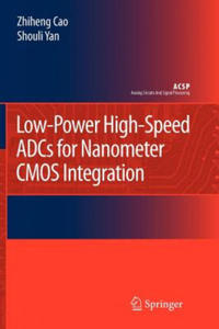 Low-Power High-Speed ADCs for Nanometer CMOS Integration - 2878083097