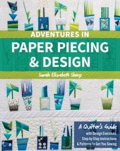 Adventures in Paper Piecing & Design - 2861914502