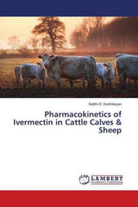 Pharmacokinetics of Ivermectin in Cattle Calves & Sheep - 2877628138