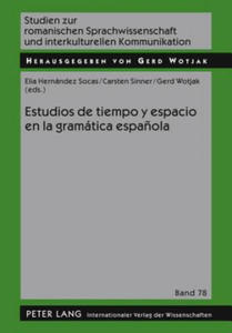 Estudios de Tiempo y Espacio En La Gramatica Espanola - 2878439465