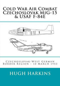 Cold War Air Combat, Czechoslovak MiG-15 & USAF F-84E - 2866646956