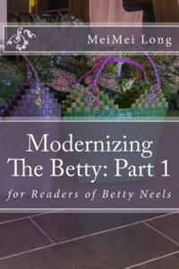 Modernizing The Betty: Part 1: for Readers of Betty Neels - 2875666123