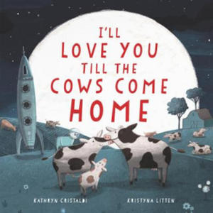 I'll Love You Till the Cows Come Home - 2877638127