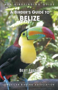 A Birder's Guide to Belize - 2867760437