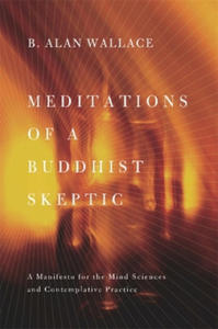 Meditations of a Buddhist Skeptic - 2854296808