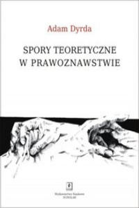 Spory teoretyczne w prawoznawstwie - 2878437125