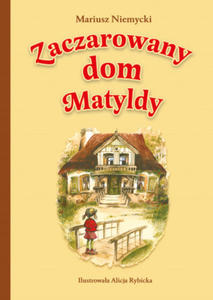 Zaczarowany dom Matyldy - 2876548602