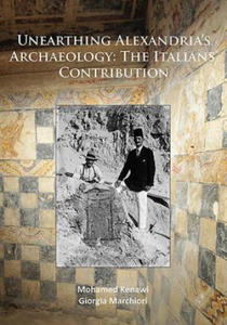 Unearthing Alexandria's Archaeology: The Italian Contribution - 2878793970