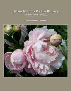 How Not to Kill a Peony: An Owner's Manual - 2874537847