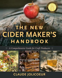 The New Cider Maker's Handbook - 2871997697