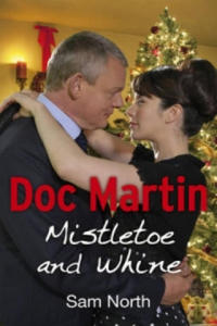 Doc Martin: Mistletoe and Whine - 2878295132