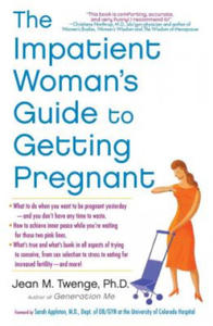 Impatient Woman's Guide to Getting Pregnant - 2866521717