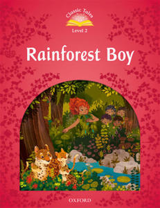 Classic Tales Second Edition: Level 2: Rainforest Boy Audio Pack - 2878620788