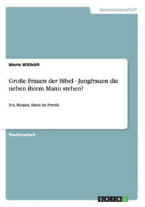 Grosse Frauen der Bibel - Jungfrauen die neben ihrem Mann stehen? - 2867134729