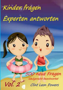 Kinder fragen - Experten antworten Vol. 2