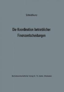 Die Koordination Betrieblicher Finanzentscheidungen - 2867136568