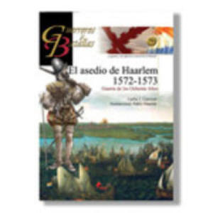 Asedio De Haarlen 1572/73- Guerreros Y Ba - 2872346466