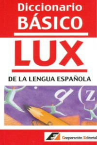 Diccionario bsico Lux de la lengua espa - 2876120031