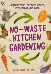 No-Waste Kitchen Gardening - 2861951593