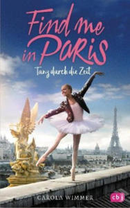 Find me in Paris - Tanz durch die Zeit. Bd.1 - 2878774916