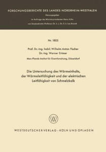Untersuchung Des W rmeinhalts, Der W rmeleitf higkeit Und Der Elektrischen Leitf higkeit Von Schmelzkalk - 2867136515
