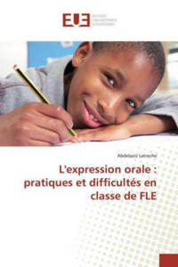 L'expression orale : pratiques et difficults en classe de FLE - 2877617806