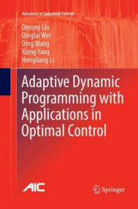 Adaptive Dynamic Programming with Applications in Optimal Control - 2877620120