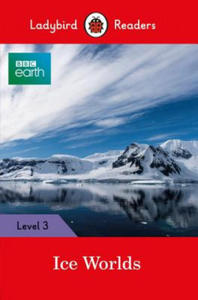 Ladybird Readers Level 3 - BBC Earth - Ice Worlds (ELT Graded Reader) - 2862616898