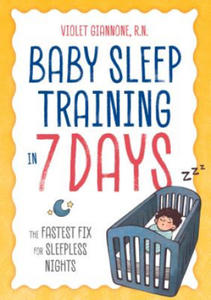 Baby Sleep Training in 7 Days: The Fastest Fix for Sleepless Nights - 2877777575