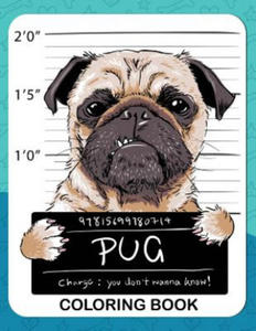 Pug Coloring Book: A Dog Fun and Beautiful Pages for Stress Relieving Unique Design - 2866223362