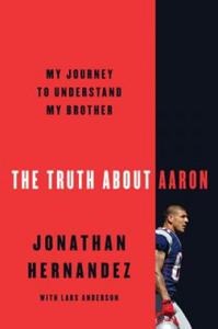 The Truth about Aaron: My Journey to Understand My Brother - 2861865976