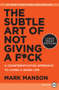 The Subtle Art of Not Giving a F*ck: A Counterintuitive Approach to Living a Good Life - 2870651512