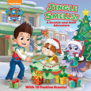 Jingle Smells!: A Scratch-And-Sniff Adventure (Paw Patrol) - 2861877962