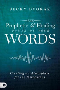 Prophetic And Healing Power Of Your Words, The - 2871693904