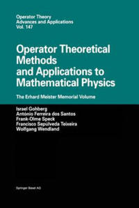 Operator Theoretical Methods and Applications to Mathematical Physics - 2867124498