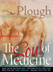 Plough Quarterly No. 17- The Soul of Medicine - 2876325666