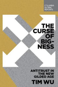 The Curse of Bigness: Antitrust in the New Gilded Age - 2876025042