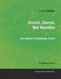 Dormi, Dormi, Bel Bambin - An Italian Christmas Carol for Mixed Chorus - 2874004809