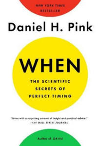 When: The Scientific Secrets of Perfect Timing - 2877287429