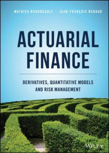 Actuarial Finance - Derivatives, Quantitative Models and Risk Management - 2871797434