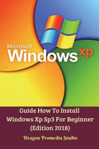 Guide How To Install Windows Xp Sp3 For Beginner (Edition 2018) - 2866647974