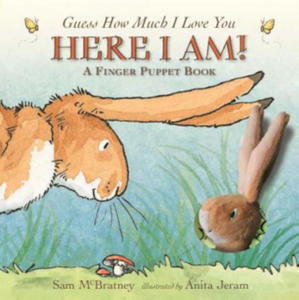 Here I Am!: A Finger Puppet Book: A Guess How Much I Love You Book - 2874538058