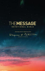 The Message Devotional Bible: Featuring Notes & Reflections from Eugene H. Peterson - 2874445967