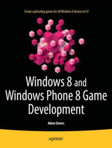 Windows 8 and Windows Phone 8 Game Development - 2853286979