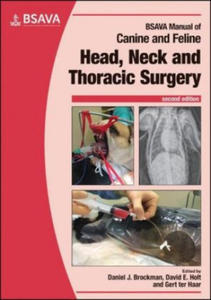 BSAVA Manual of Canine and Feline Head, Neck and Thoracic Surgery, Second Edition - 2867762723