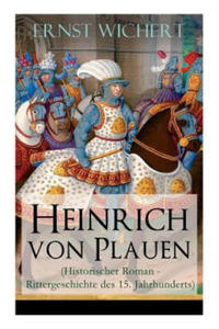Heinrich von Plauen (Historischer Roman - Rittergeschichte des 15. Jahrhunderts) - 2867116209