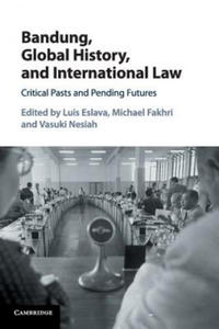 Bandung, Global History, and International Law - 2875342535