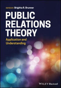 Public Relations Theory - Application and Understanding - 2871903487